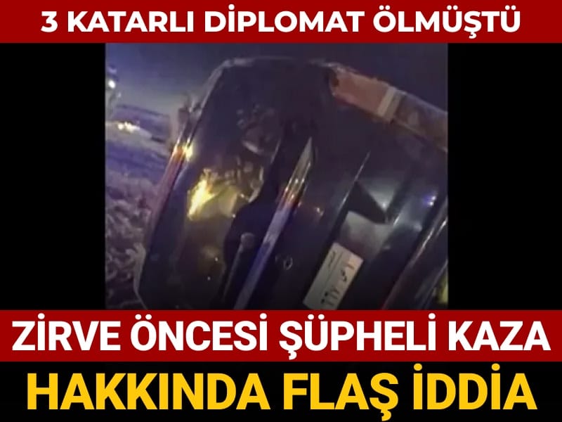 3 katarli diplomat olmustu zirve oncesi supheli kaza hakkinda flas iddia J3hQEGNU.jpg