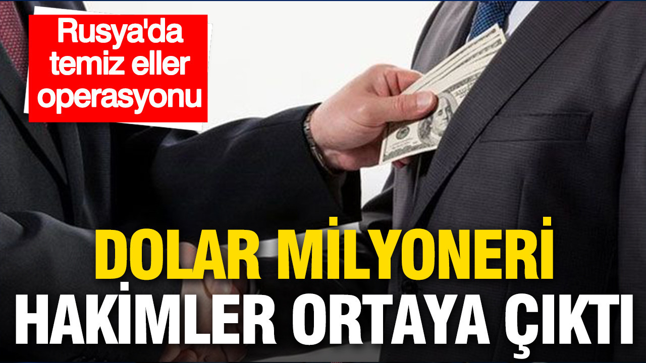 Rusya’da Yargı Reformu: Hakimlerin Şaşırtıcı Servetleri Ortaya Çıktı