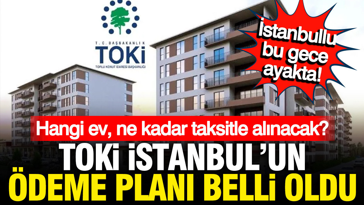 TOKİ İstanbul’da Kura Heyecanı: Ödeme Planları ve Detaylar Açıklandı