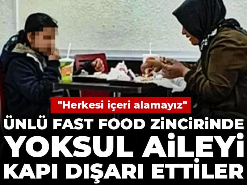 Ünlü Fast-Food Zincirinde Yoksul Aileye Ayrımcı Muamele!